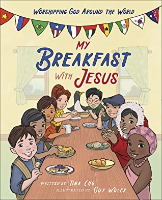 Book cover of My Breakfast with Jesus showing diverse kids smiling while eating traditional breakfasts together.