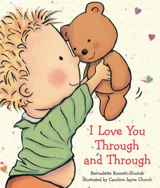 I Love You Through and Through Book to Tell Kids I love you with child holding a teddy bear up and smiling
