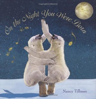 On the Night You Were Born book cover showing dancing polar bears - gift book for new parents to tell kids i love you
