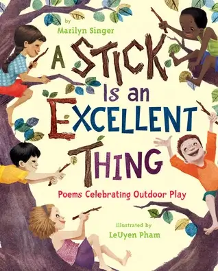 A Stick is an excellent thing children's book cover showing smiling kids with their sticks
