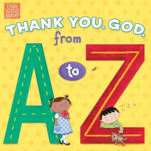 Gratitude Board Book - Thank You God from A to Z - Book Cover showing large letter "A" and letter "Z" with diverse kids on a yellow background.