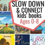 Pinterest Pin with text "Slow Down and Connect Kids' Books: Ages 0-8" showing books perfect for family reading time.