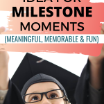 Pinterest pin to share - Gift Idea for Kids' Milestone Moments (Meaningful, Memorable, and Fun) showing a happy young child in a graduation cap and gown with hands raised above head.